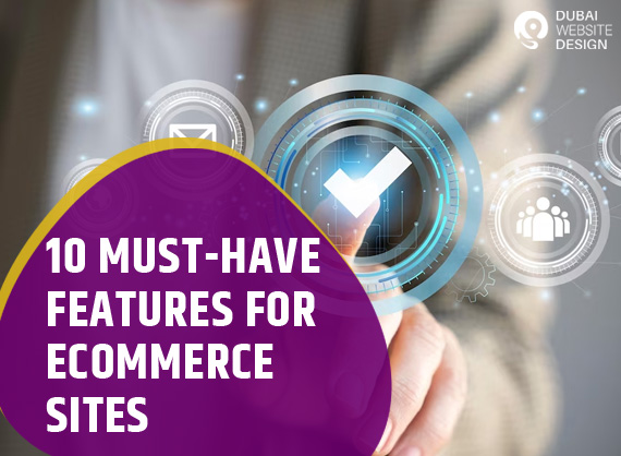 10 Must-Have Features for Ecommerce Sites