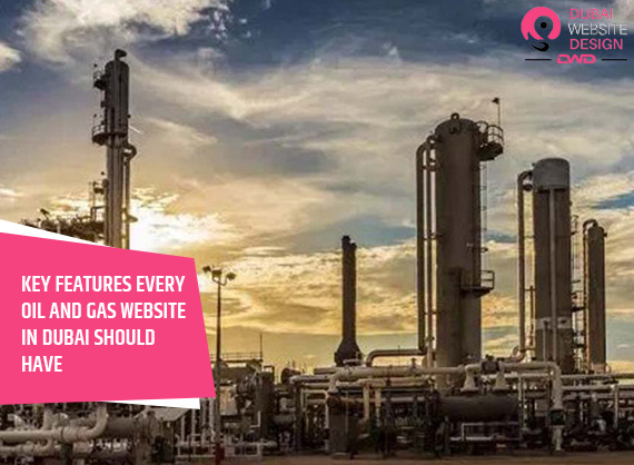 Key Features Every Oil and Gas Website in Dubai Should Have